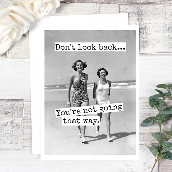 Don't Look Back... greeting card