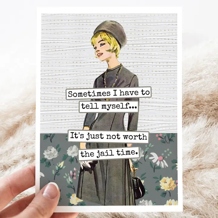 Sometimes I Have To Tell Myself... card