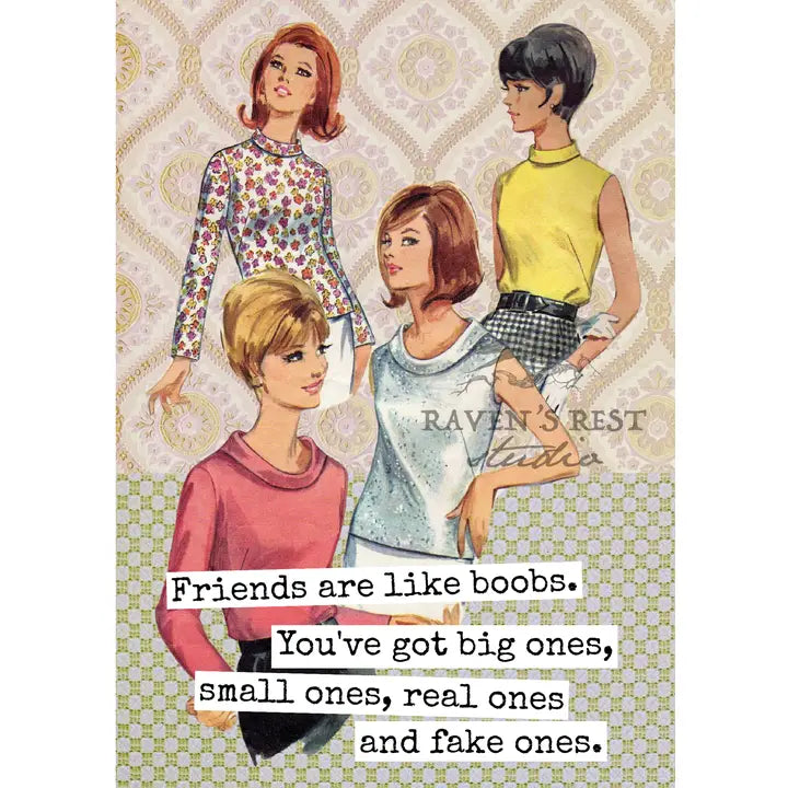 Friends Are Like Boobs.. card