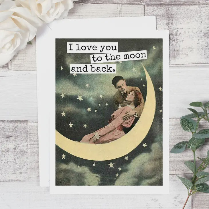 I Love You To the Moon and Back greeting card
